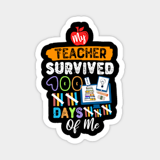 My Teacher Survived 100 Days Of Me Magnet