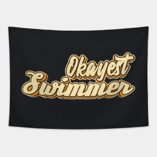 Okayest Swimmer typography Tapestry