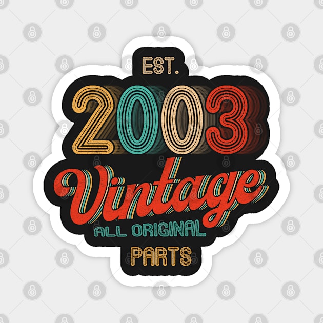 18th Birthday Gift Classic Vintage 2003 Magnet by Happy Shirt