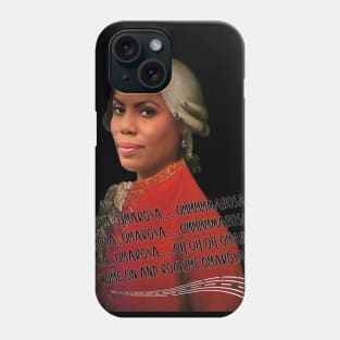 Omarosa Omarosa....Ommmmarosa Phone Case