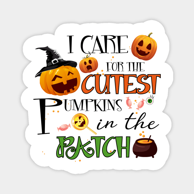 I Care For The Cutest Pumpkins In The Patch Funny Nurse Magnet by ValentinkapngTee