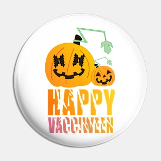 HAPPY VACCIWEEN HALLOWEEN Pin