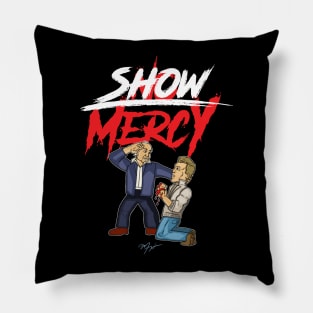 "Show" Mercy Pillow