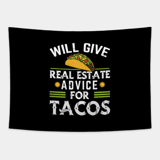 Funny Realtor Saying - Will Give Real Estate Advice for Tacos Tapestry