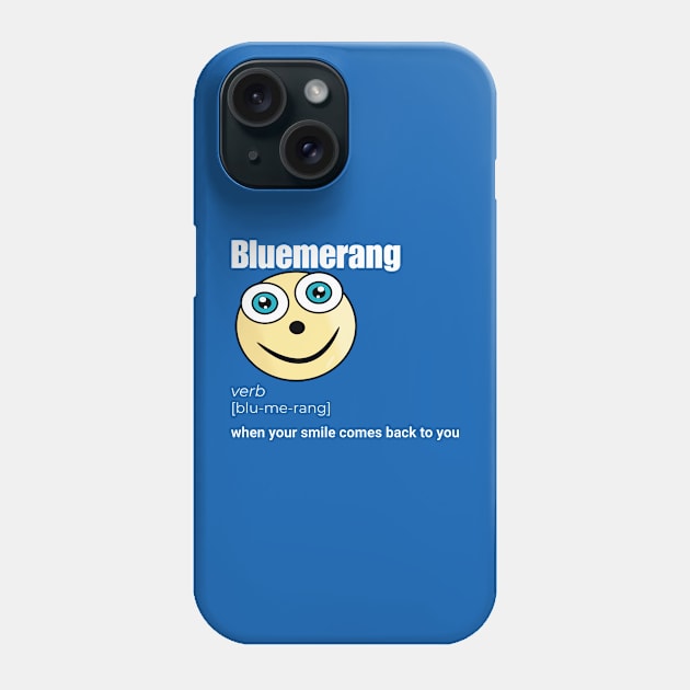 Bluemerang When Your Smile Comes Back To You. Happy Blue Eyes Funny Face Cartoon Emoji Phone Case by AllFunnyFaces