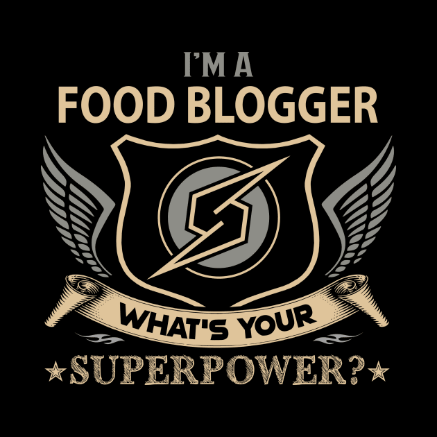 Food Blogger T Shirt - Superpower Gift Item Tee by Cosimiaart