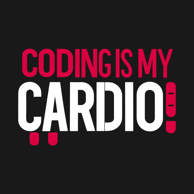 Coding Is My Cardio | Gym Geek Developer by Indigo Lake