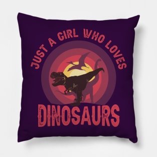 JUST A GIRL WHO LOVES DINOSAURS CLASSIC FUNNY VINTAGE SUNSET DISTRESSED PHRASE Pillow