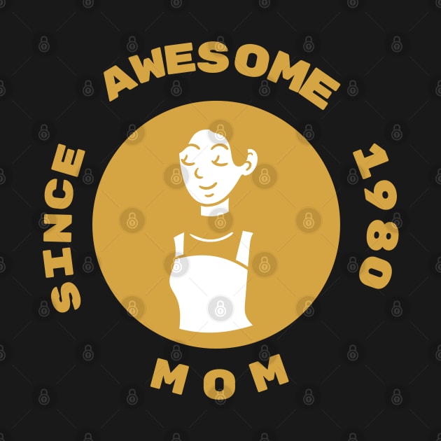 awesome mom since 1980 by befine01