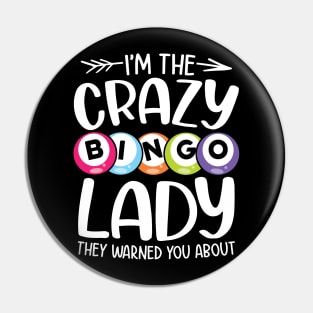 I'm The Crazy Bingo Lady - Bingo Lover Pin