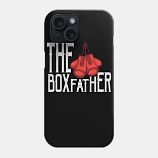 The Boxfather - Funny Boxing gift father's day Phone Case