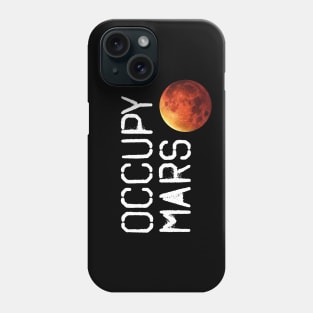 Occupy Mars Phone Case