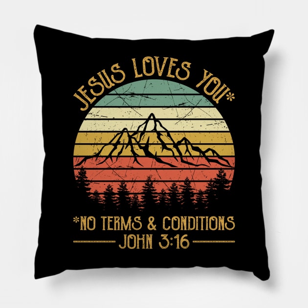 Vintage Christian Jesus Loves You No Terms & Conditions Pillow by GreggBartellStyle