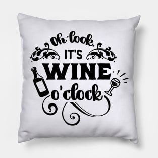 Oh look, It’s wine O’clock Pillow