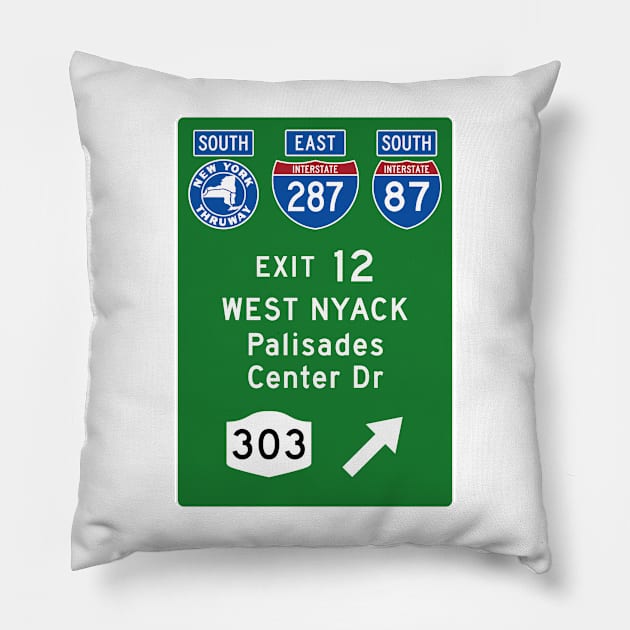 New York Thruway Southbound Exit 12: West Nyack Palisades Center NY Rte 303 Pillow by MotiviTees