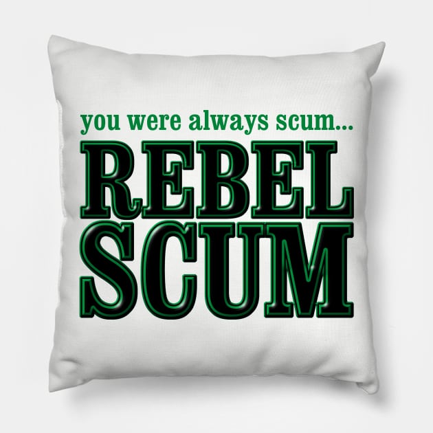 Rebel Scum! Pillow by DorkSideProductions