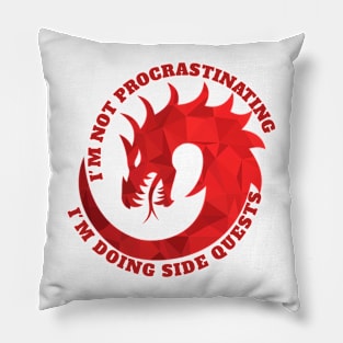 I'm not procrastinating I'm doing side quests Pillow