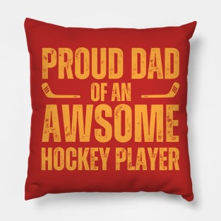 Proud Dad Of An Awsome Hockey Player Pillow