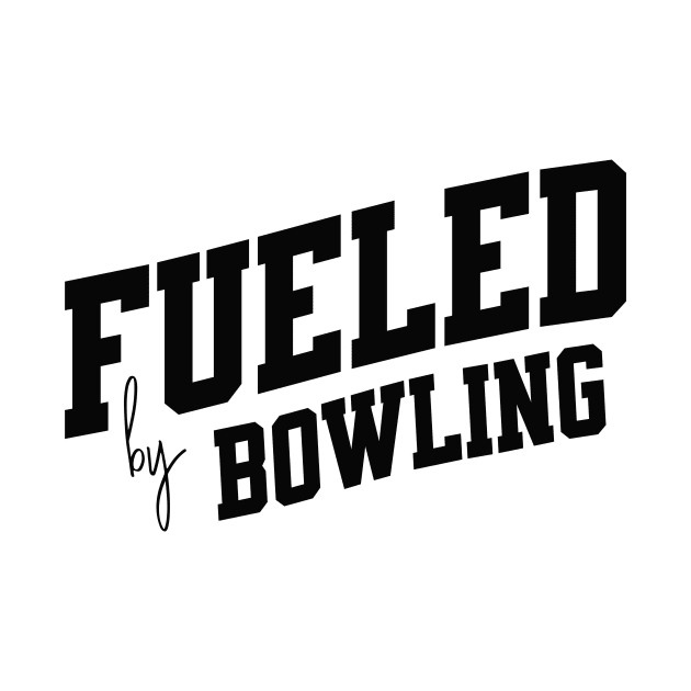 Fueled by Bowling by SpringDesign888