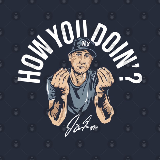 Joey Gallo How You Doin by KraemerShop