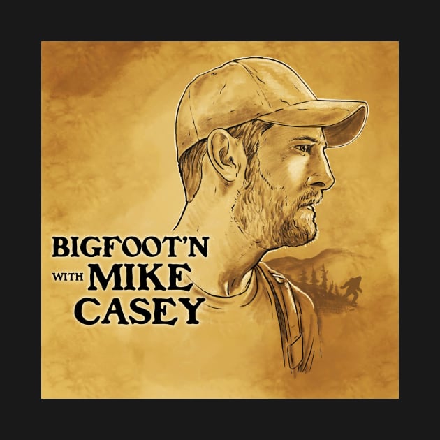 Bigfoot’n with Mike Casey by SquatchMike