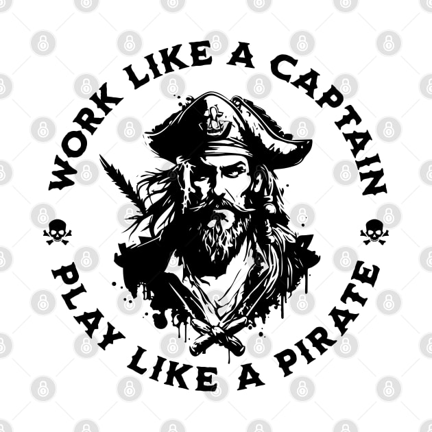 Work Like a Captain. Play Like a Pirate. by valentinahramov