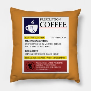 Prescription Coffee Java Espresso Cup of Joe Novelty Gift Pillow