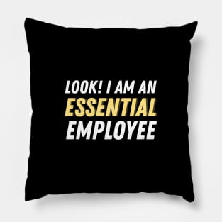 I am an essential employee Pillow