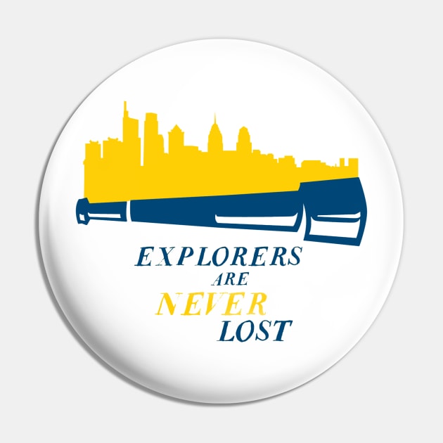 Explorers are NEVER Lost Pin by scornely