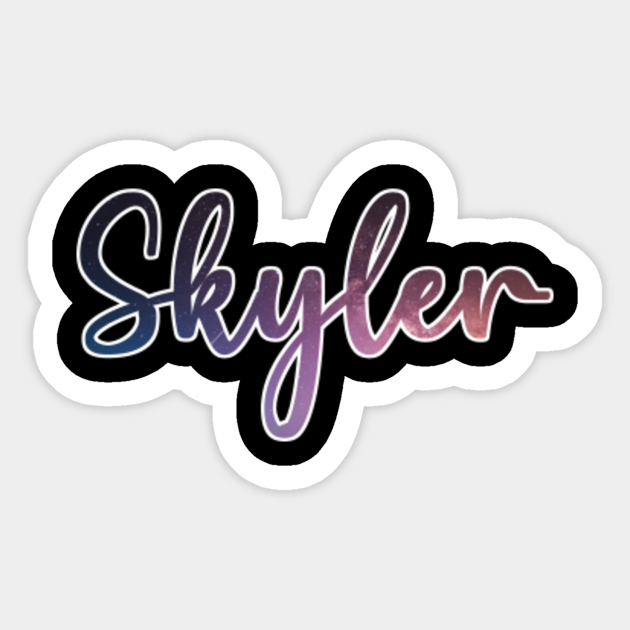 Skyler - Skyler - Sticker | TeePublic