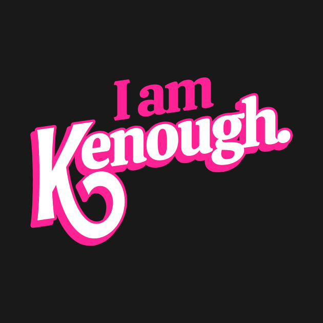 I Am Kenough - ken by Crocodile Store