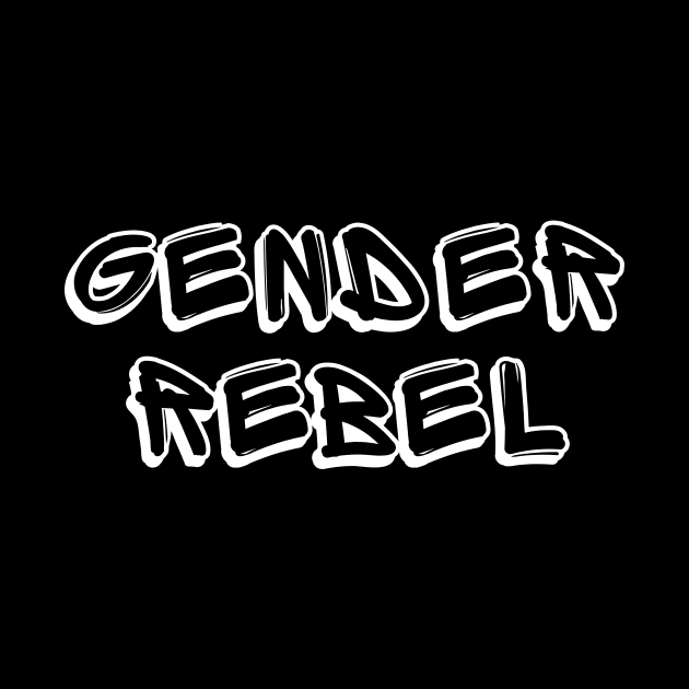 Gender Rebel by Meow Meow Designs