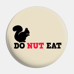 Do-nut eat Pin