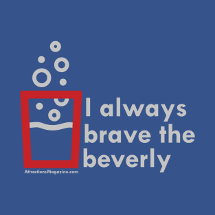 Brave the Beverly T-Shirt