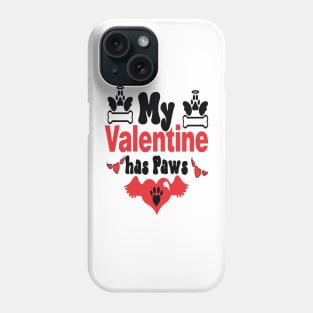 MY VALENTINE HAS PAWS - Valentine Day 2024 Phone Case