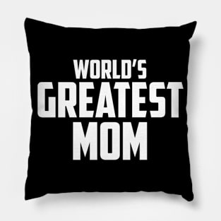 World's Greatest Mom White Bold Pillow