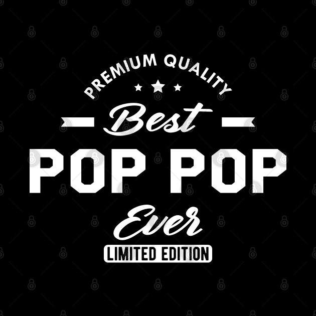 Pop pop - Best pop pop ever by KC Happy Shop