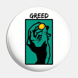 Greed Pin