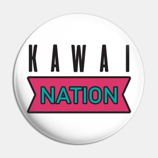 KAWAI NATION Pin