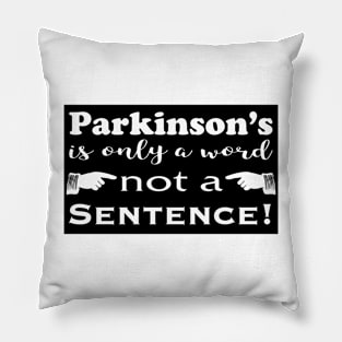 Parkinsons is Only a Word black block Pillow