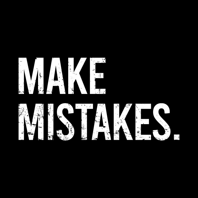 Make Mistakes by Europhia