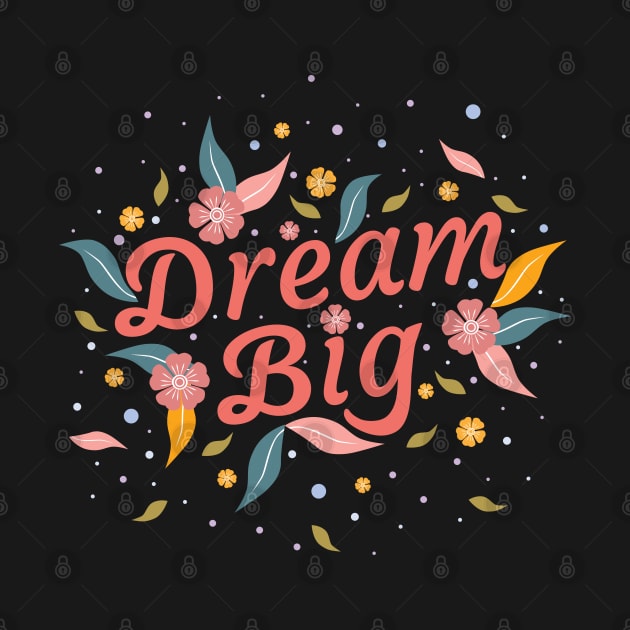 dream big motivational design by sj_arts