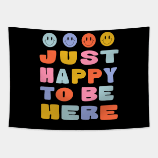 Just Happy to Be Here by Oh So Graceful Tapestry