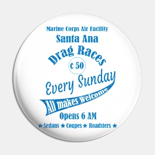 Drag Races at the Marine Corps Facility Santa Ana Pin