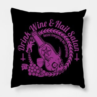 Drink Wine, Worship Satan Pillow