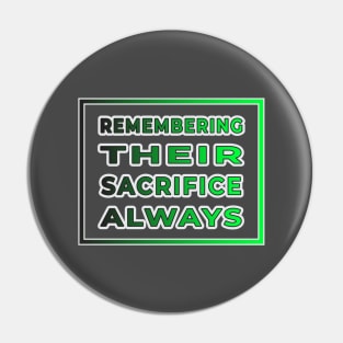 Remembering Their Sacrifice, Always - Tribute Collection Pin