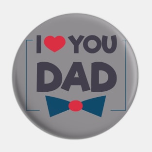 Dad T-Shirt I love you dad Pin