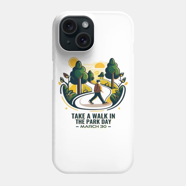 Take A Walk In The Park Day Phone Case by iCutTee