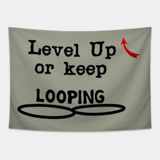 Level Up or keep LOOPING Tapestry