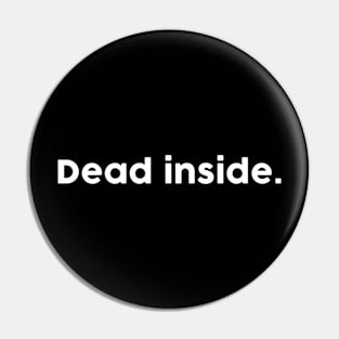 Dead Inside Pin